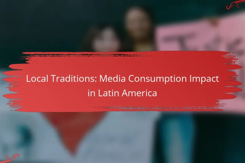 Local Traditions: Media Consumption Impact in Latin America