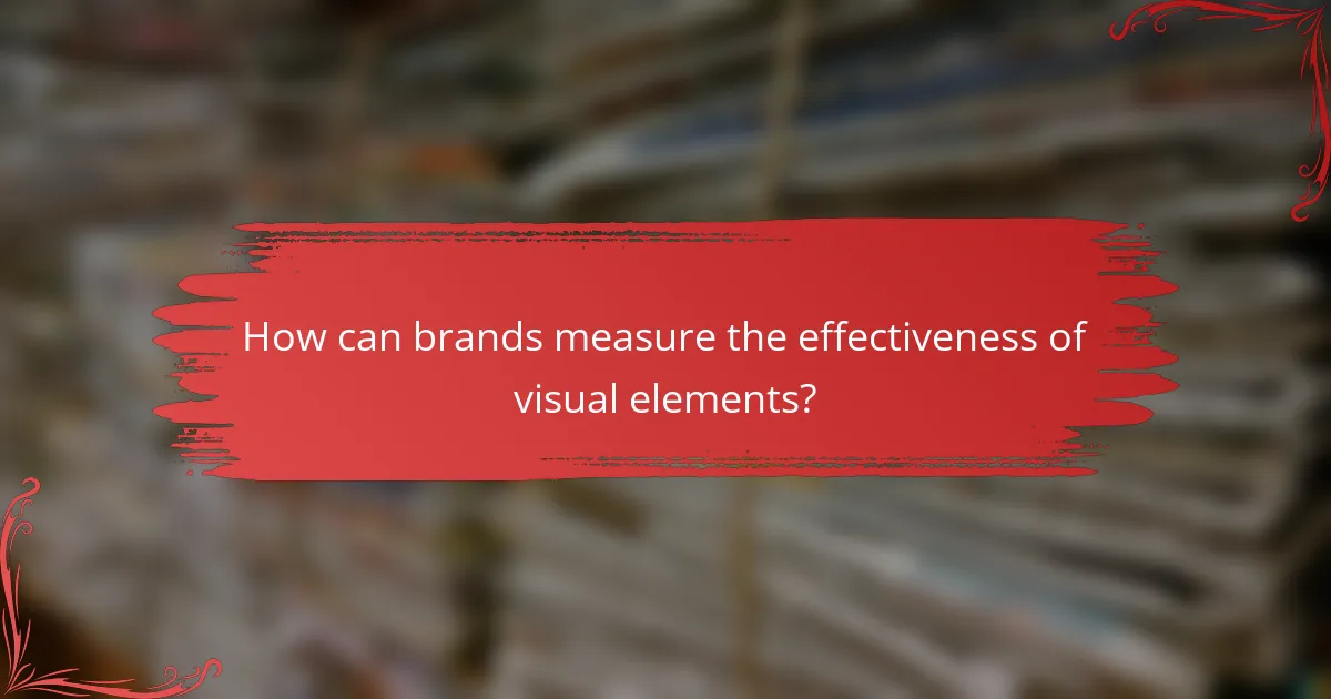 How can brands measure the effectiveness of visual elements?