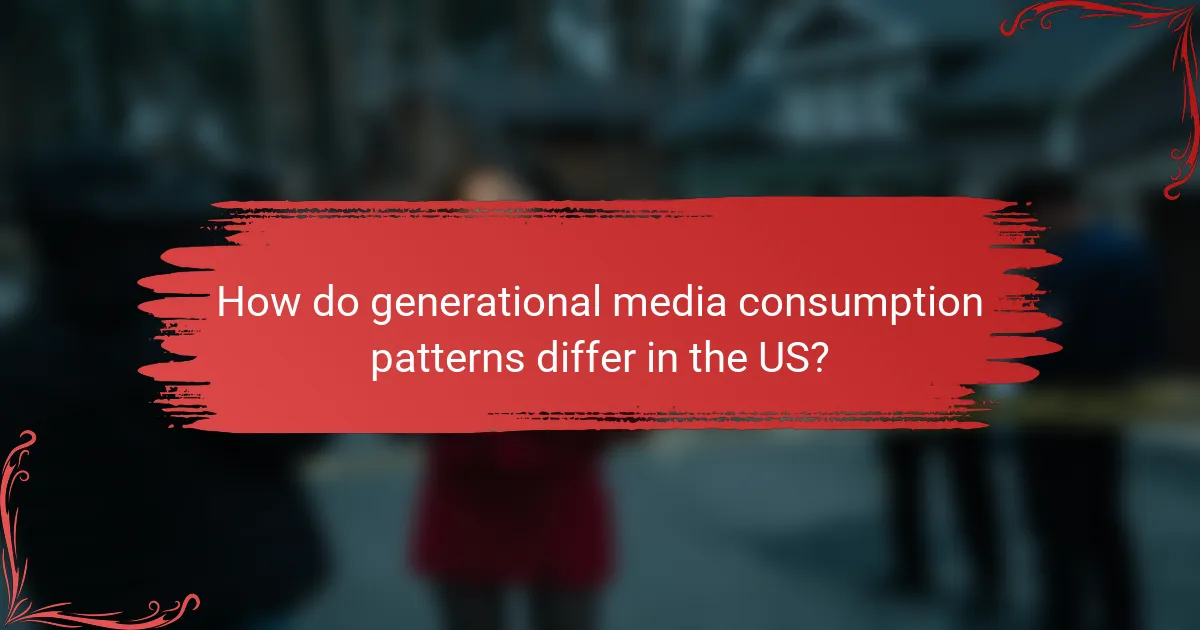 How do generational media consumption patterns differ in the US?
