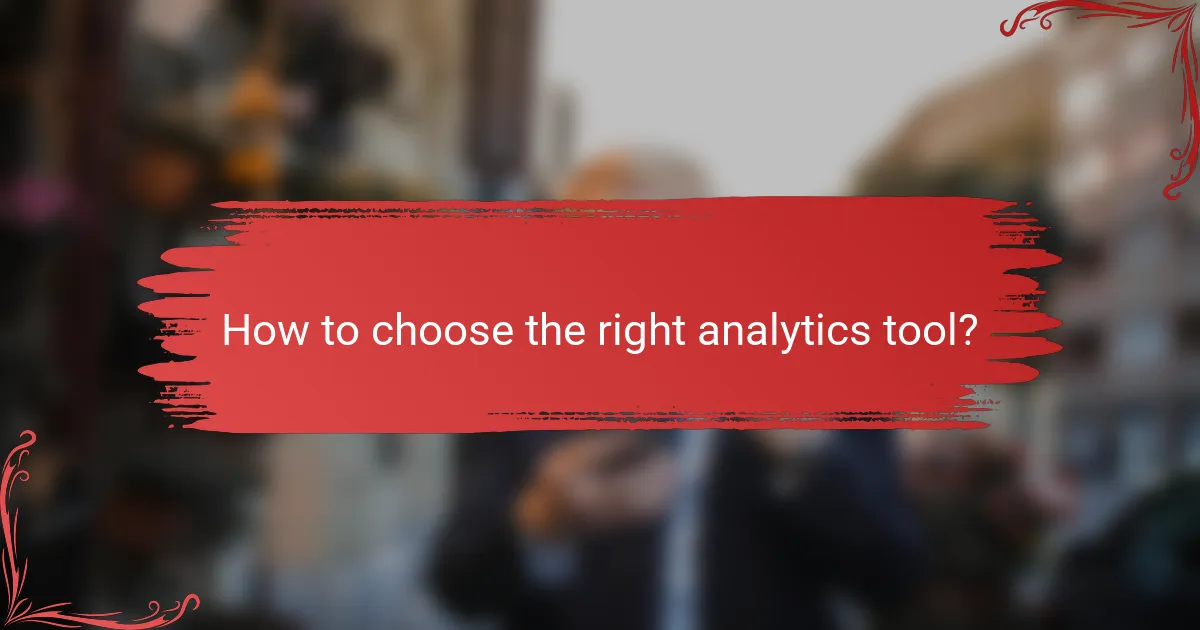 How to choose the right analytics tool?