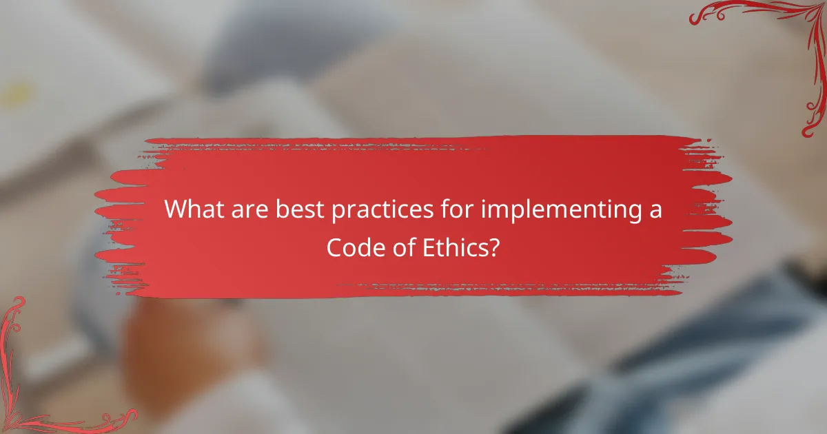 What are best practices for implementing a Code of Ethics?