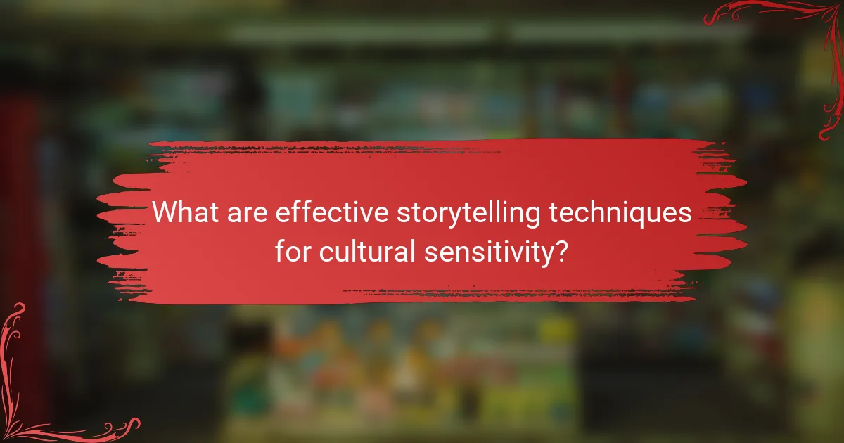 What are effective storytelling techniques for cultural sensitivity?
