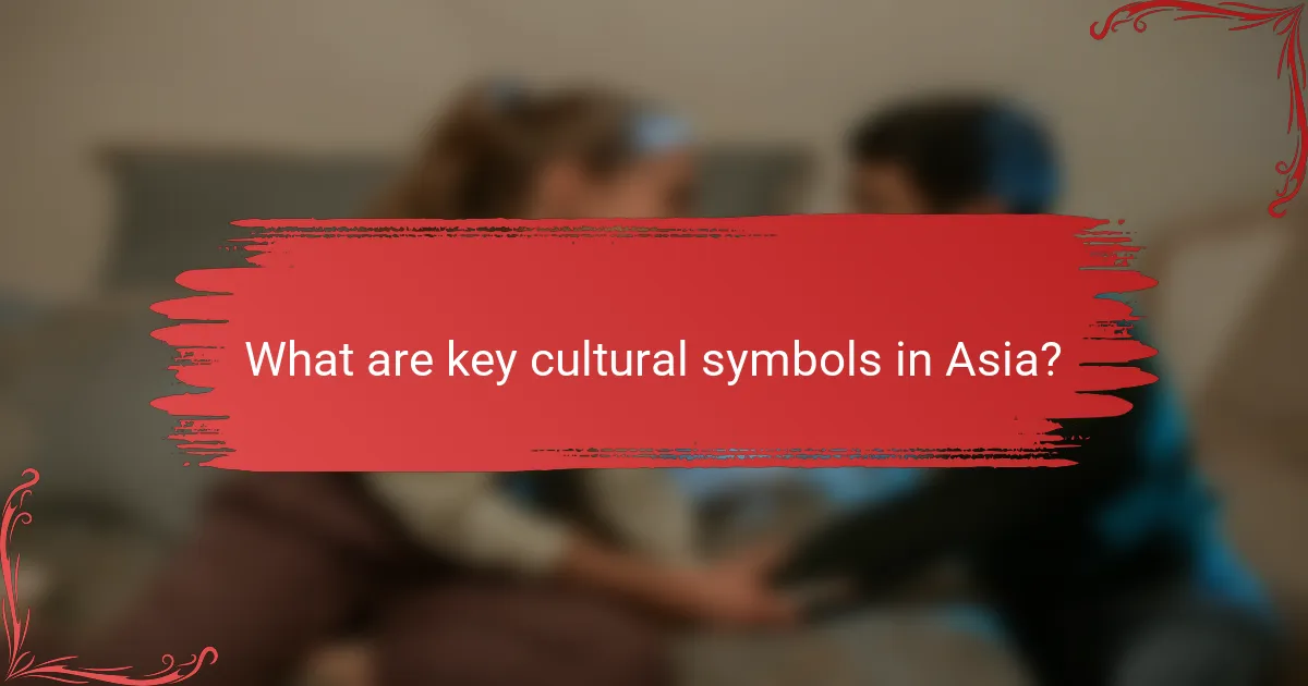 What are key cultural symbols in Asia?