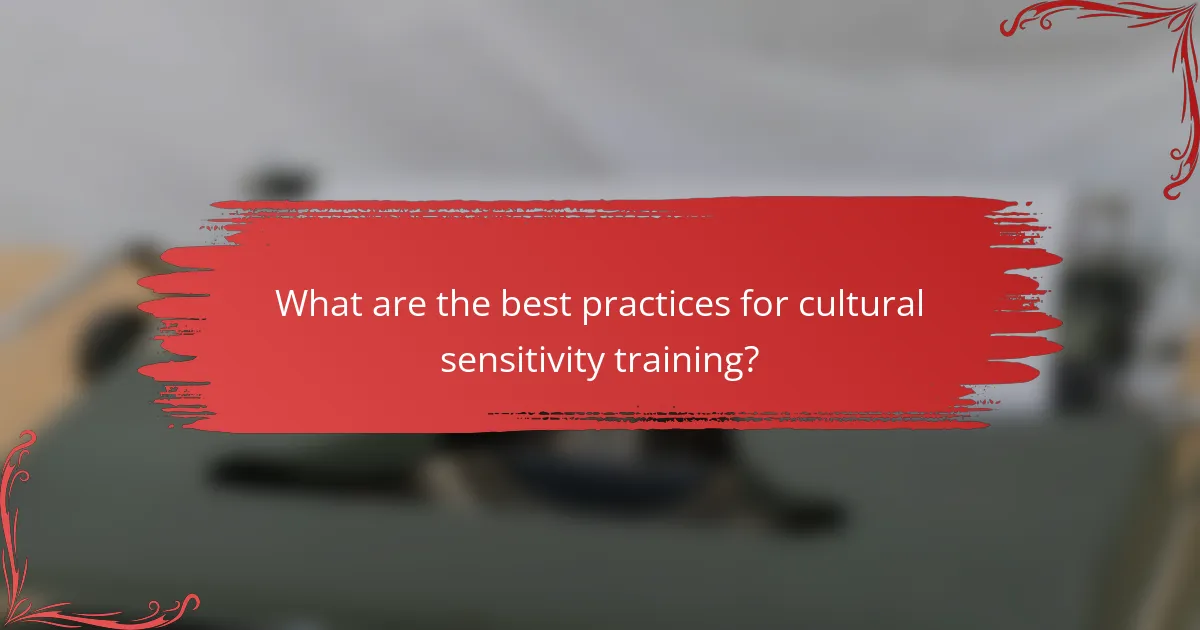 What are the best practices for cultural sensitivity training?