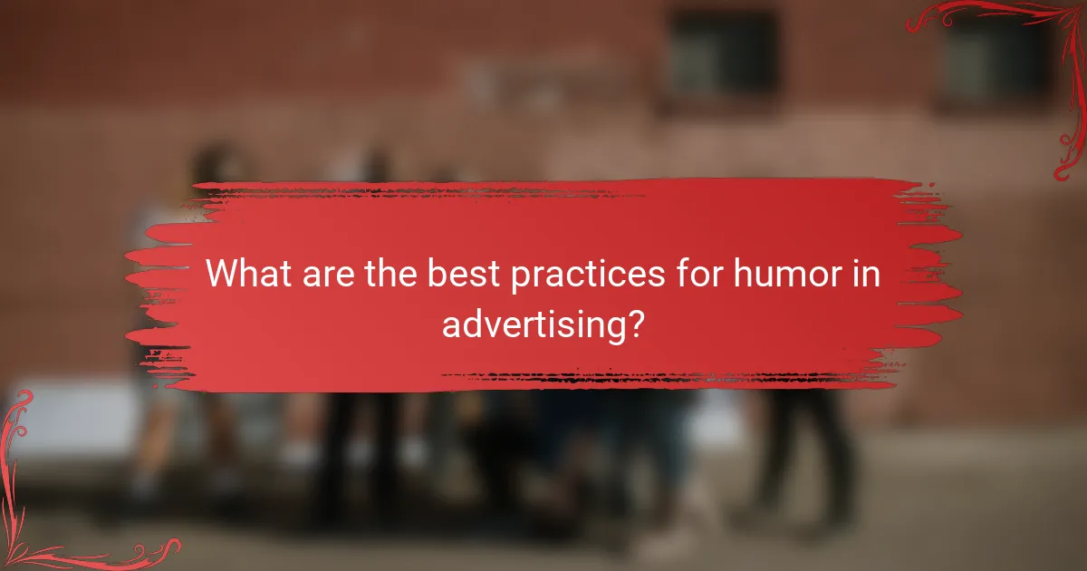 What are the best practices for humor in advertising?