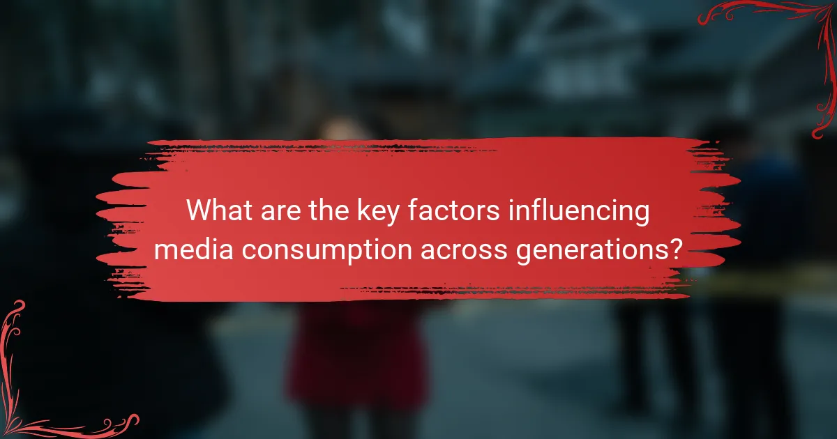 What are the key factors influencing media consumption across generations?